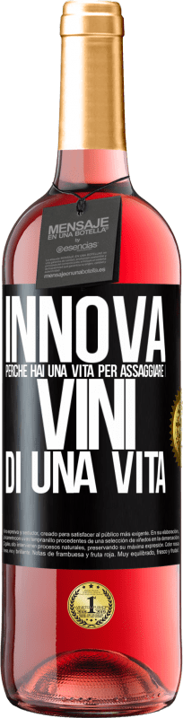 29,95 € Spedizione Gratuita | Vino rosato Edizione ROSÉ Innova, perché hai una vita per assaggiare i vini di una vita Etichetta Nera. Etichetta personalizzabile Vino giovane Raccogliere 2025 Tempranillo