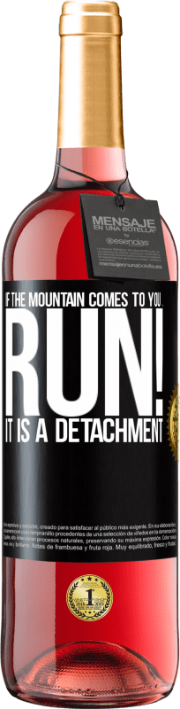 29,95 € | Rosé Wine ROSÉ Edition If the mountain comes to you ... Run! It is a detachment Black Label. Customizable label Young wine Harvest 2024 Tempranillo