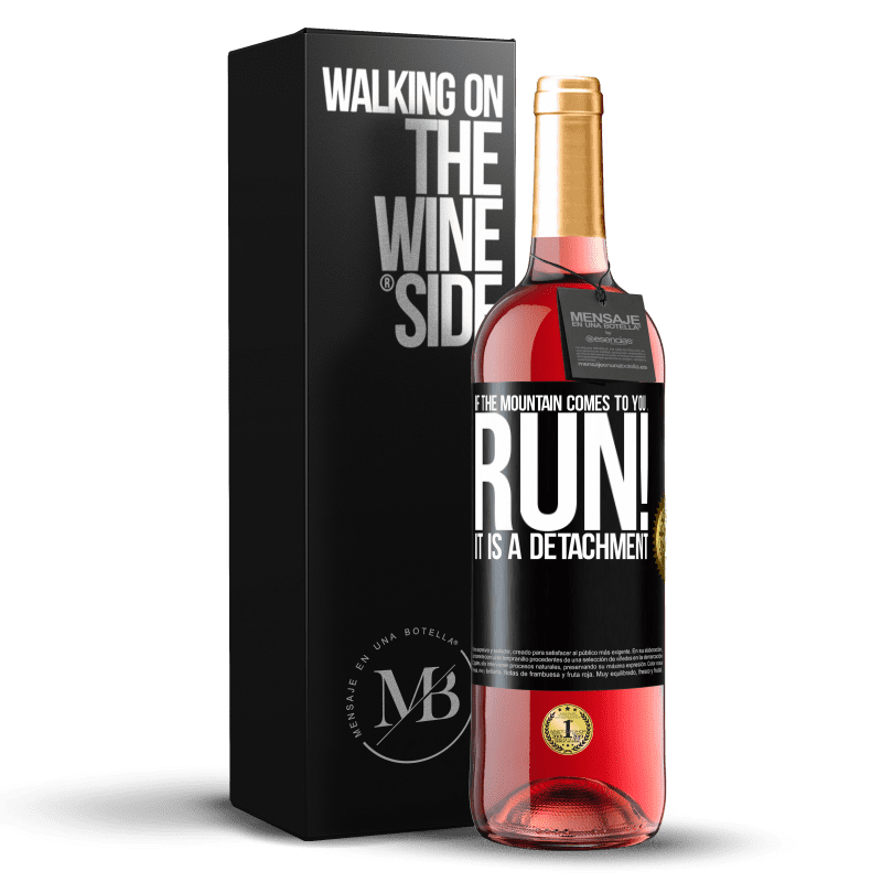 29,95 € Free Shipping | Rosé Wine ROSÉ Edition If the mountain comes to you ... Run! It is a detachment Black Label. Customizable label Young wine Harvest 2025 Tempranillo