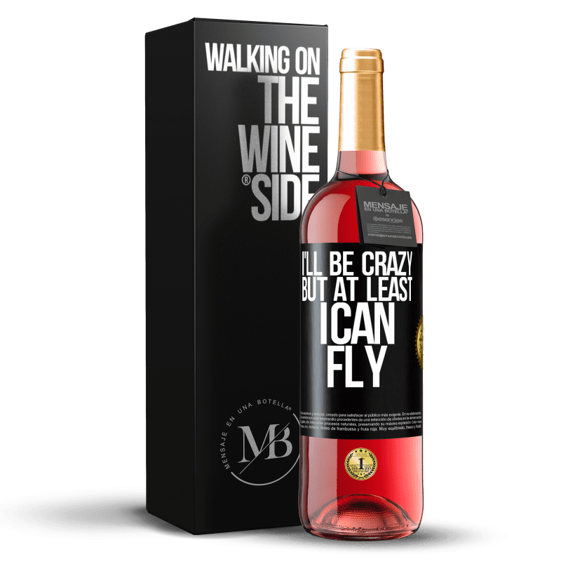 29,95 € Free Shipping | Rosé Wine ROSÉ Edition I'll be crazy, but at least I can fly Black Label. Customizable label Young wine Harvest 2024 Tempranillo