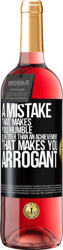 29,95 € | Rosé Wine ROSÉ Edition A mistake that makes you humble is better than an achievement that makes you arrogant Black Label. Customizable label Young wine Harvest 2024 Tempranillo