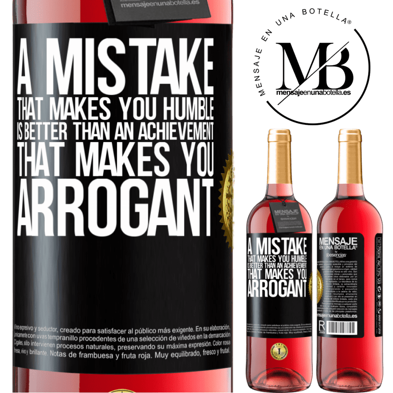 29,95 € Free Shipping | Rosé Wine ROSÉ Edition A mistake that makes you humble is better than an achievement that makes you arrogant Black Label. Customizable label Young wine Harvest 2024 Tempranillo