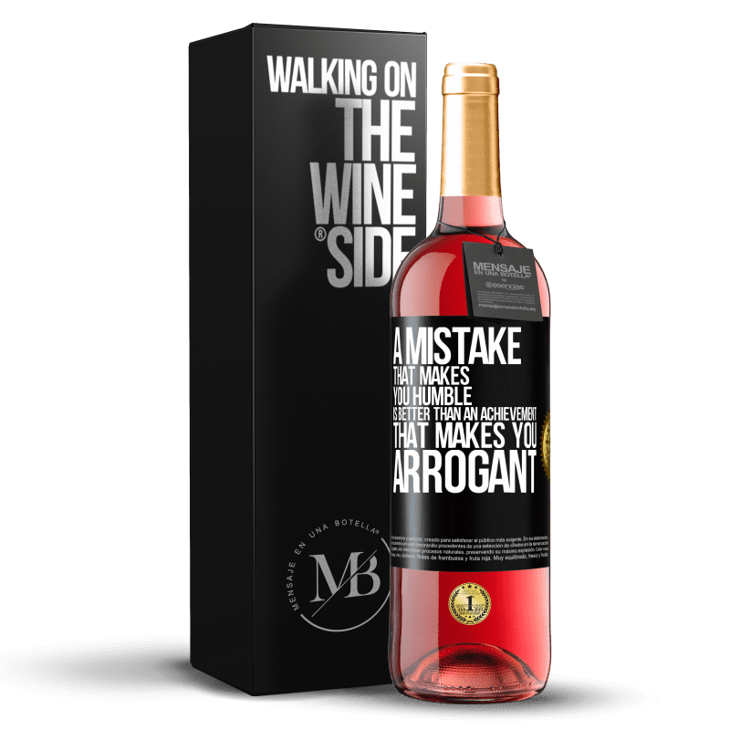 29,95 € Free Shipping | Rosé Wine ROSÉ Edition A mistake that makes you humble is better than an achievement that makes you arrogant Black Label. Customizable label Young wine Harvest 2024 Tempranillo