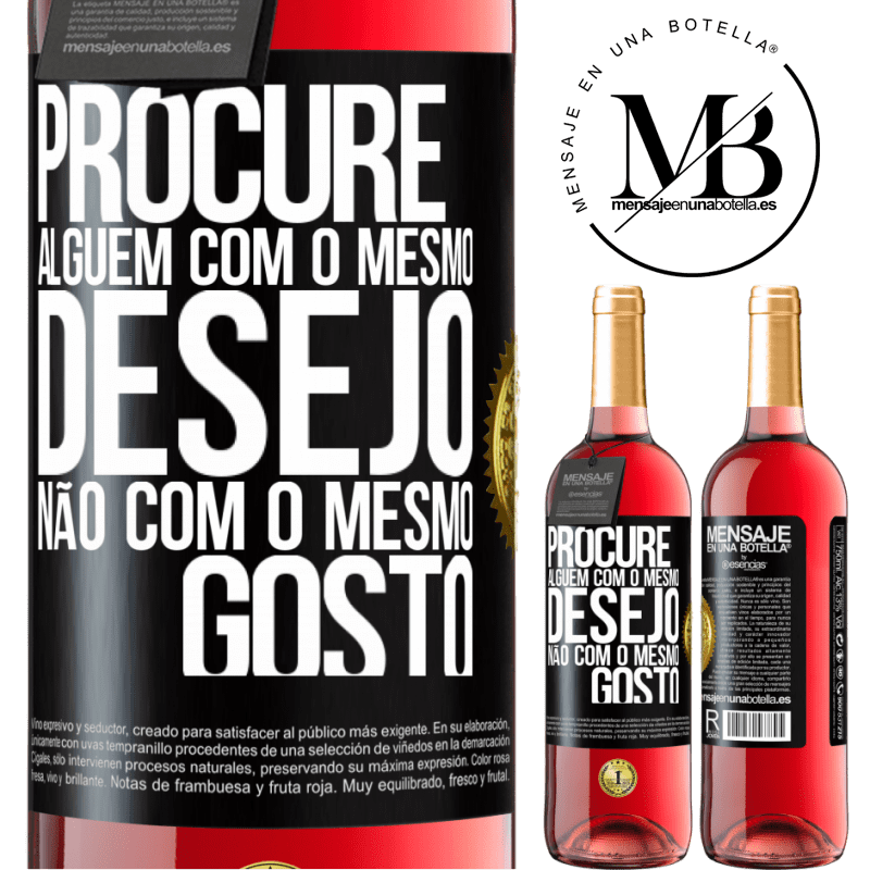 29,95 € Envio grátis | Vinho rosé Edição ROSÉ Procure alguém com o mesmo desejo, não com o mesmo gosto Etiqueta Preta. Etiqueta personalizável Vinho jovem Colheita 2024 Tempranillo