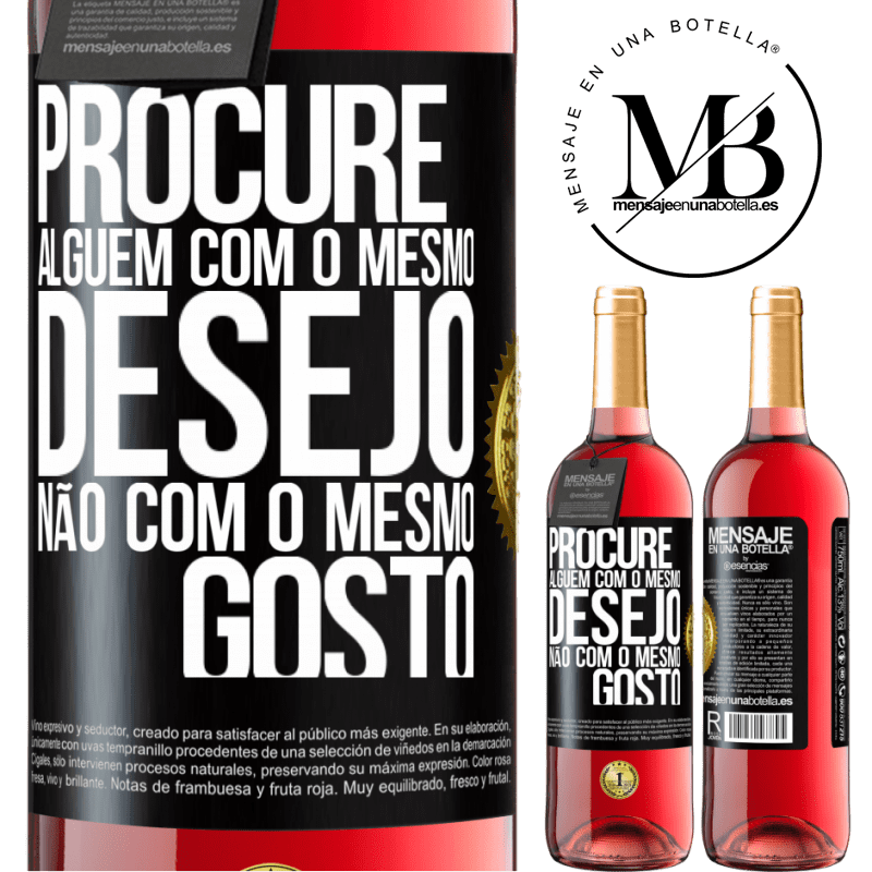 29,95 € Envio grátis | Vinho rosé Edição ROSÉ Procure alguém com o mesmo desejo, não com o mesmo gosto Etiqueta Preta. Etiqueta personalizável Vinho jovem Colheita 2025 Tempranillo