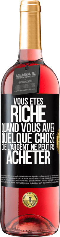 29,95 € Envoi gratuit | Vin rosé Édition ROSÉ Vous êtes riche quand vous avez quelque chose que l'argent ne peut pas acheter Étiquette Noire. Étiquette personnalisable Vin jeune Récolte 2023 Tempranillo