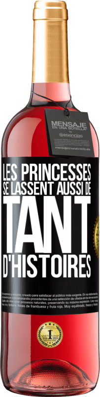 29,95 € | Vin rosé Édition ROSÉ Les princesses se lassent aussi de tant d'histoires Étiquette Noire. Étiquette personnalisable Vin jeune Récolte 2023 Tempranillo