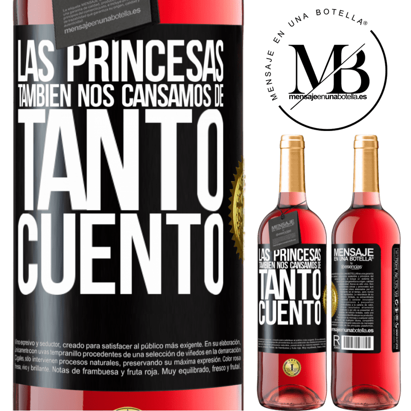 29,95 € Envío gratis | Vino Rosado Edición ROSÉ Las princesas también nos cansamos de tanto cuento Etiqueta Negra. Etiqueta personalizable Vino joven Cosecha 2023 Tempranillo