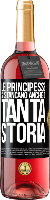 29,95 € Spedizione Gratuita | Vino rosato Edizione ROSÉ Le principesse si stancano anche di tanta storia Etichetta Nera. Etichetta personalizzabile Vino giovane Raccogliere 2025 Tempranillo