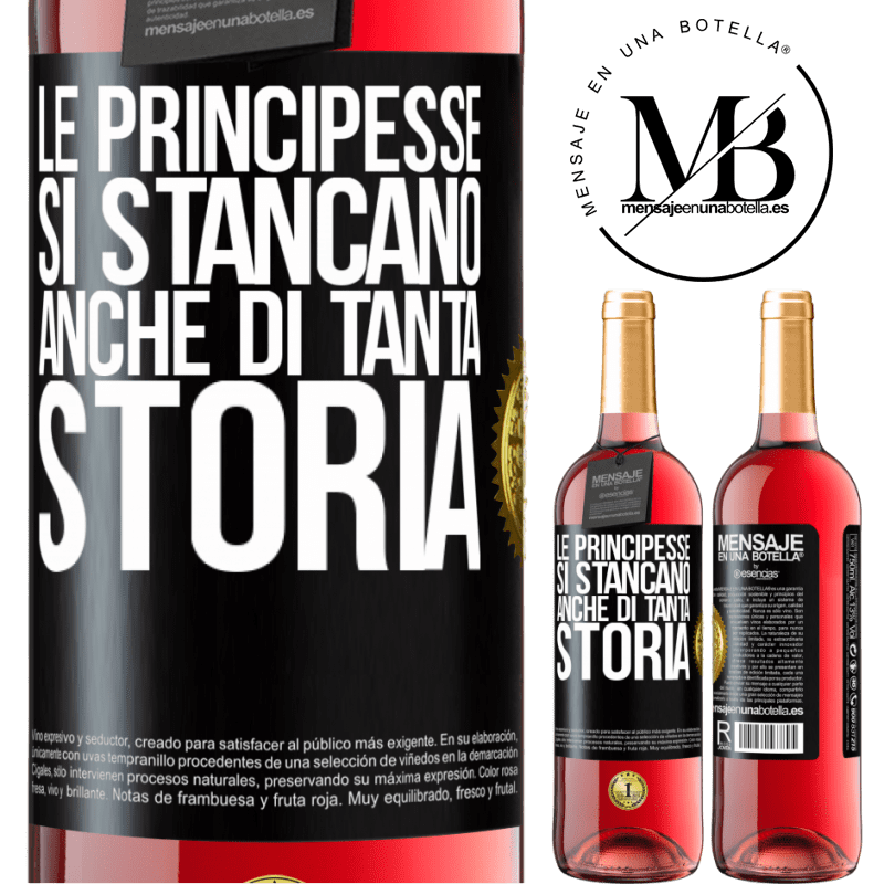 29,95 € Spedizione Gratuita | Vino rosato Edizione ROSÉ Le principesse si stancano anche di tanta storia Etichetta Nera. Etichetta personalizzabile Vino giovane Raccogliere 2025 Tempranillo