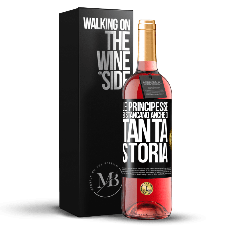 29,95 € Spedizione Gratuita | Vino rosato Edizione ROSÉ Le principesse si stancano anche di tanta storia Etichetta Nera. Etichetta personalizzabile Vino giovane Raccogliere 2024 Tempranillo