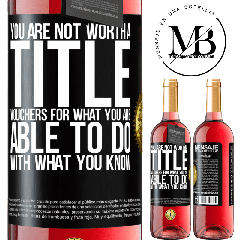 29,95 € Free Shipping | Rosé Wine ROSÉ Edition You are not worth a title. Vouchers for what you are able to do with what you know Black Label. Customizable label Young wine Harvest 2022 Tempranillo