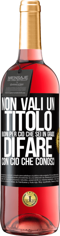 29,95 € | Vino rosato Edizione ROSÉ Non vali un titolo. Buoni per ciò che sei in grado di fare con ciò che conosci Etichetta Nera. Etichetta personalizzabile Vino giovane Raccogliere 2025 Tempranillo