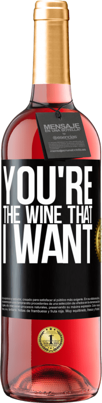 29,95 € | Rosé Wine ROSÉ Edition You're the wine that I want Black Label. Customizable label Young wine Harvest 2024 Tempranillo