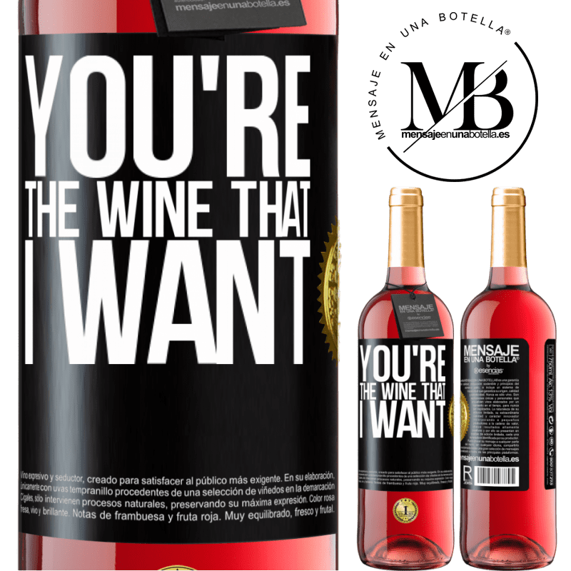29,95 € Free Shipping | Rosé Wine ROSÉ Edition You're the wine that I want Black Label. Customizable label Young wine Harvest 2024 Tempranillo