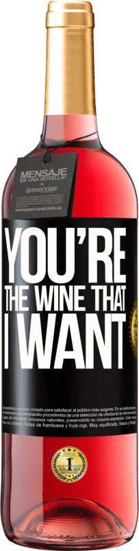 29,95 € | Vino Rosado Edición ROSÉ You're the wine that I want Etiqueta Negra. Etiqueta personalizable Vino joven Cosecha 2023 Tempranillo
