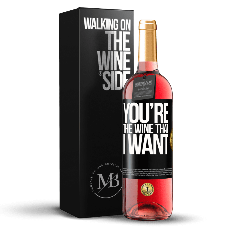 29,95 € Envío gratis | Vino Rosado Edición ROSÉ You're the wine that I want Etiqueta Negra. Etiqueta personalizable Vino joven Cosecha 2024 Tempranillo