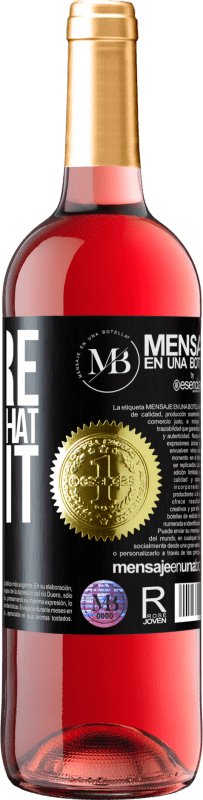 «You're the wine that I want» ROSÉ Ausgabe