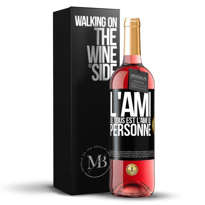 29,95 € Envoi gratuit | Vin rosé Édition ROSÉ L'ami de tous est l'ami de personne Étiquette Noire. Étiquette personnalisable Vin jeune Récolte 2024 Tempranillo