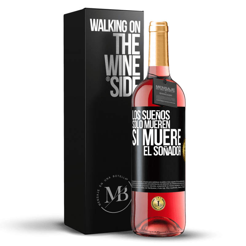 29,95 € Envío gratis | Vino Rosado Edición ROSÉ Los sueños sólo mueren si muere el soñador Etiqueta Negra. Etiqueta personalizable Vino joven Cosecha 2024 Tempranillo