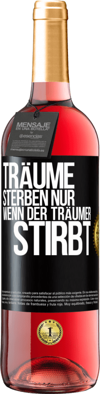 29,95 € | Roséwein ROSÉ Ausgabe Träume sterben nur, wenn der Träumer stirbt Schwarzes Etikett. Anpassbares Etikett Junger Wein Ernte 2024 Tempranillo