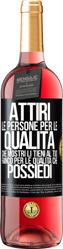 29,95 € | Vino rosato Edizione ROSÉ Attiri le persone per le qualità che mostri. Li tieni al tuo fianco per le qualità che possiedi Etichetta Nera. Etichetta personalizzabile Vino giovane Raccogliere 2024 Tempranillo