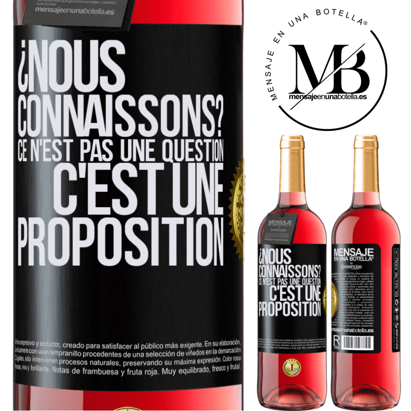 29,95 € Envoi gratuit | Vin rosé Édition ROSÉ On se connaît? Ce n'est pas une question, c'est une proposition Étiquette Noire. Étiquette personnalisable Vin jeune Récolte 2024 Tempranillo