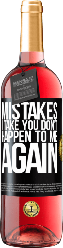 29,95 € Free Shipping | Rosé Wine ROSÉ Edition Mistakes I take you don't happen to me again Black Label. Customizable label Young wine Harvest 2024 Tempranillo