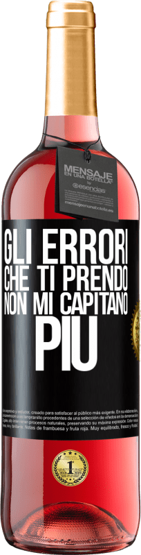 29,95 € Spedizione Gratuita | Vino rosato Edizione ROSÉ Gli errori che ti prendo non mi capitano più Etichetta Nera. Etichetta personalizzabile Vino giovane Raccogliere 2024 Tempranillo