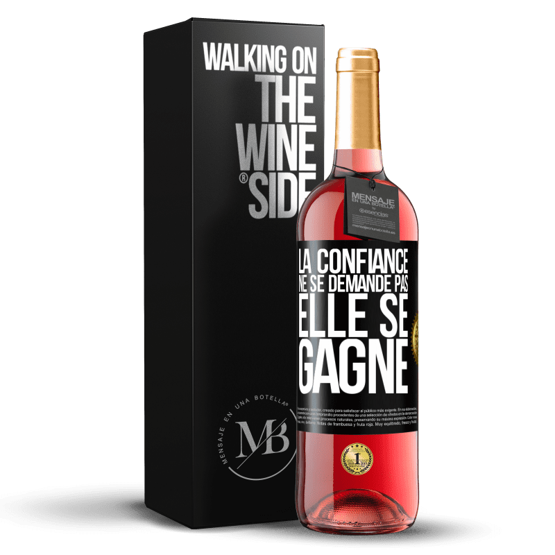 29,95 € Envoi gratuit | Vin rosé Édition ROSÉ La confiance ne se demande pas, elle se gagne Étiquette Noire. Étiquette personnalisable Vin jeune Récolte 2024 Tempranillo