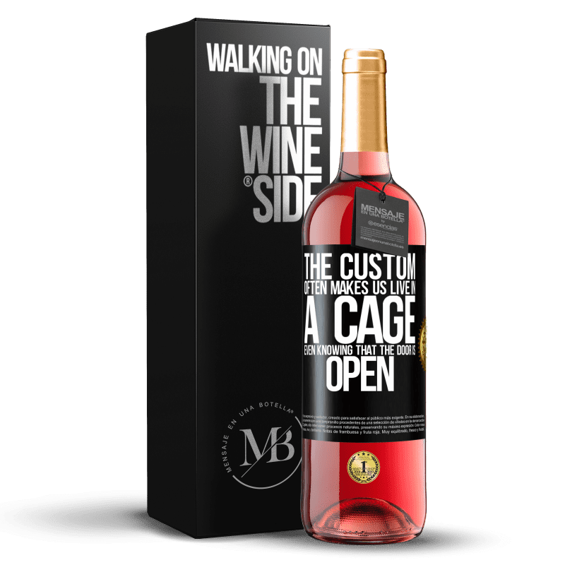 29,95 € Free Shipping | Rosé Wine ROSÉ Edition The custom often makes us live in a cage even knowing that the door is open Black Label. Customizable label Young wine Harvest 2024 Tempranillo