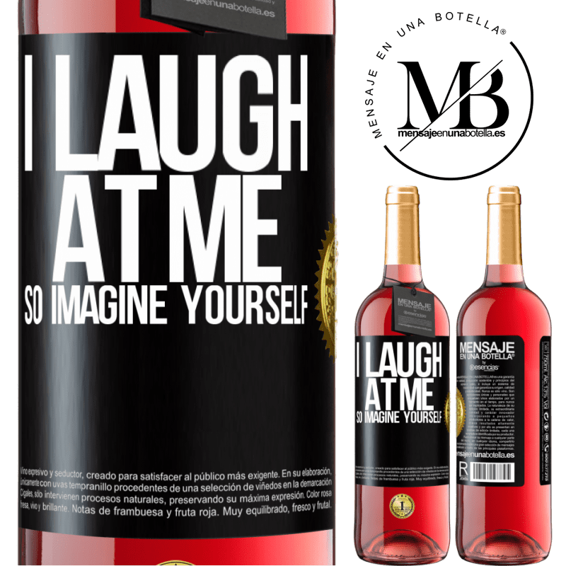 29,95 € Free Shipping | Rosé Wine ROSÉ Edition I laugh at me, so imagine yourself Black Label. Customizable label Young wine Harvest 2021 Tempranillo