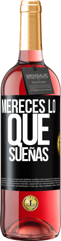29,95 € | Vino Rosado Edición ROSÉ Mereces lo que sueñas Etiqueta Negra. Etiqueta personalizable Vino joven Cosecha 2023 Tempranillo