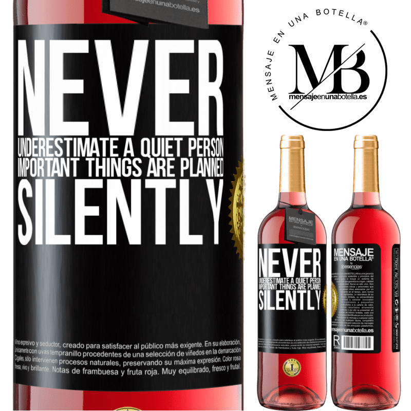 29,95 € Free Shipping | Rosé Wine ROSÉ Edition Never underestimate a quiet person, important things are planned silently Black Label. Customizable label Young wine Harvest 2022 Tempranillo