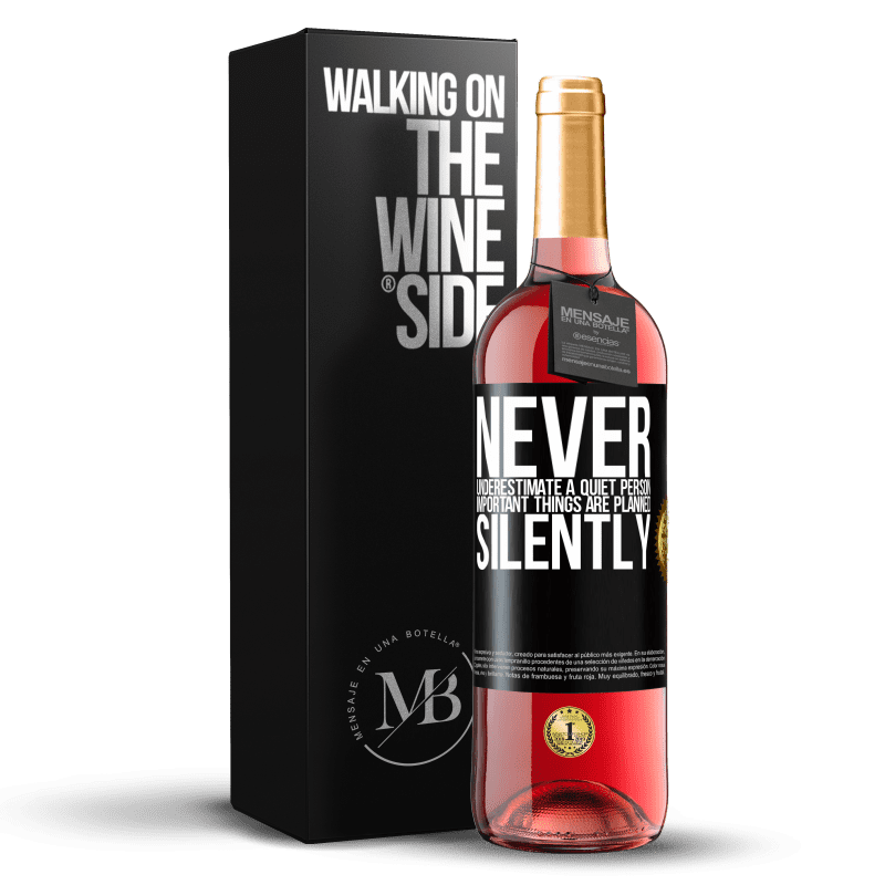 29,95 € Free Shipping | Rosé Wine ROSÉ Edition Never underestimate a quiet person, important things are planned silently Black Label. Customizable label Young wine Harvest 2024 Tempranillo