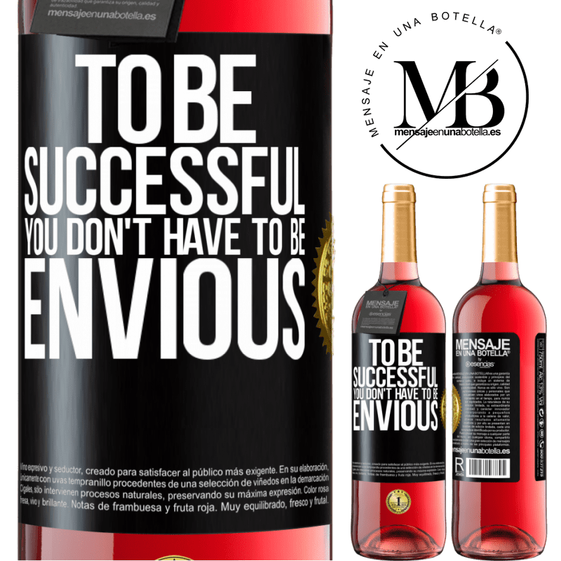 29,95 € Free Shipping | Rosé Wine ROSÉ Edition To be successful you don't have to be envious Black Label. Customizable label Young wine Harvest 2021 Tempranillo