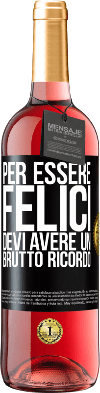 29,95 € | Vino rosato Edizione ROSÉ Per essere felici devi avere un brutto ricordo Etichetta Nera. Etichetta personalizzabile Vino giovane Raccogliere 2025 Tempranillo