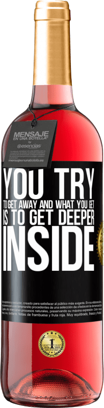 «Вы пытаетесь уйти, а то, что вы получаете, это проникнуть глубже» Издание ROSÉ