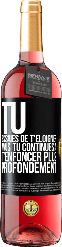 29,95 € | Vin rosé Édition ROSÉ Tu essaies de t'éloigner mais tu continues à t'enfoncer plus profondément Étiquette Noire. Étiquette personnalisable Vin jeune Récolte 2024 Tempranillo