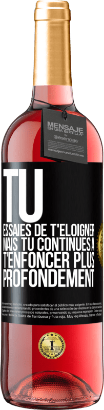 29,95 € Envoi gratuit | Vin rosé Édition ROSÉ Tu essaies de t'éloigner mais tu continues à t'enfoncer plus profondément Étiquette Noire. Étiquette personnalisable Vin jeune Récolte 2025 Tempranillo