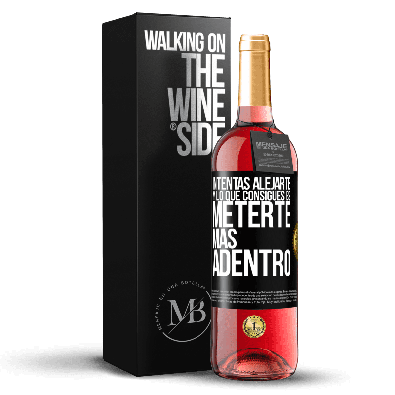 29,95 € Envío gratis | Vino Rosado Edición ROSÉ Intentas alejarte y lo que consigues es meterte más adentro Etiqueta Negra. Etiqueta personalizable Vino joven Cosecha 2024 Tempranillo