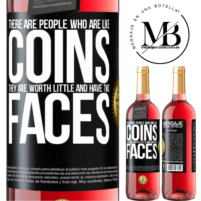 29,95 € Free Shipping | Rosé Wine ROSÉ Edition There are people who are like coins. They are worth little and have two faces Black Label. Customizable label Young wine Harvest 2021 Tempranillo
