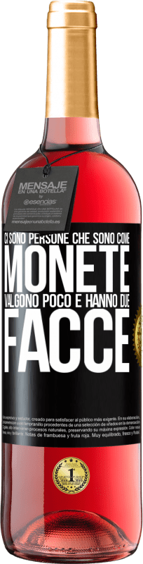 29,95 € | Vino rosato Edizione ROSÉ Ci sono persone che sono come monete. Valgono poco e hanno due facce Etichetta Nera. Etichetta personalizzabile Vino giovane Raccogliere 2024 Tempranillo