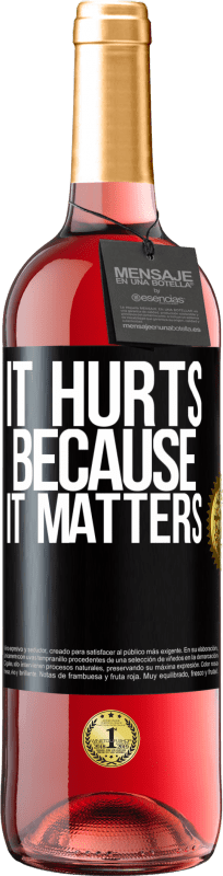 29,95 € | Rosé Wine ROSÉ Edition It hurts because it matters Black Label. Customizable label Young wine Harvest 2023 Tempranillo