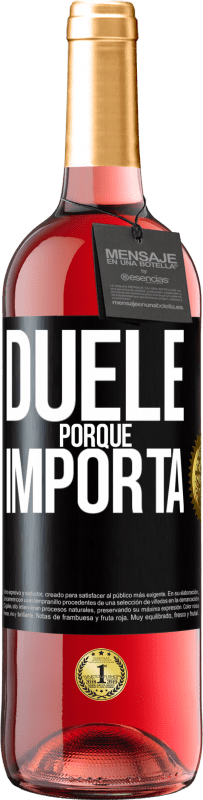 29,95 € | Vino Rosado Edición ROSÉ Duele porque importa Etiqueta Negra. Etiqueta personalizable Vino joven Cosecha 2024 Tempranillo