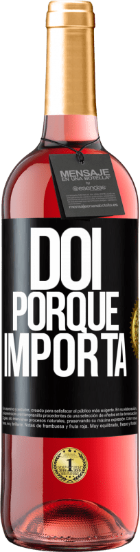 29,95 € | Vinho rosé Edição ROSÉ Dói porque importa Etiqueta Preta. Etiqueta personalizável Vinho jovem Colheita 2023 Tempranillo
