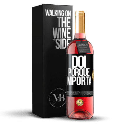 «Dói porque importa» Edição ROSÉ