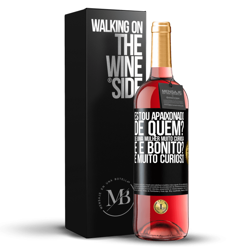 29,95 € Envio grátis | Vinho rosé Edição ROSÉ Estou apaixonado. De quem? De uma mulher muito curiosa. E é bonito? É muito curioso Etiqueta Preta. Etiqueta personalizável Vinho jovem Colheita 2024 Tempranillo