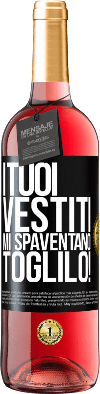 29,95 € | Vino rosato Edizione ROSÉ I tuoi vestiti mi spaventano. Toglilo! Etichetta Nera. Etichetta personalizzabile Vino giovane Raccogliere 2025 Tempranillo