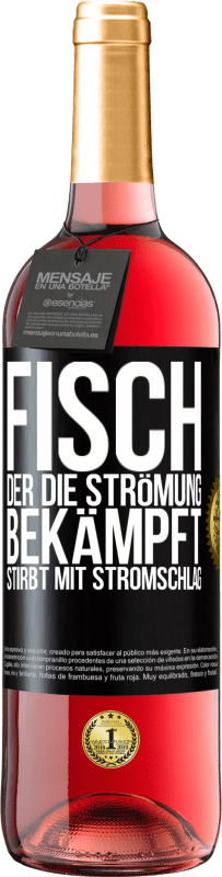 29,95 € | Roséwein ROSÉ Ausgabe Fisch, der die Strömung bekämpft, stirbt mit Stromschlag Schwarzes Etikett. Anpassbares Etikett Junger Wein Ernte 2024 Tempranillo